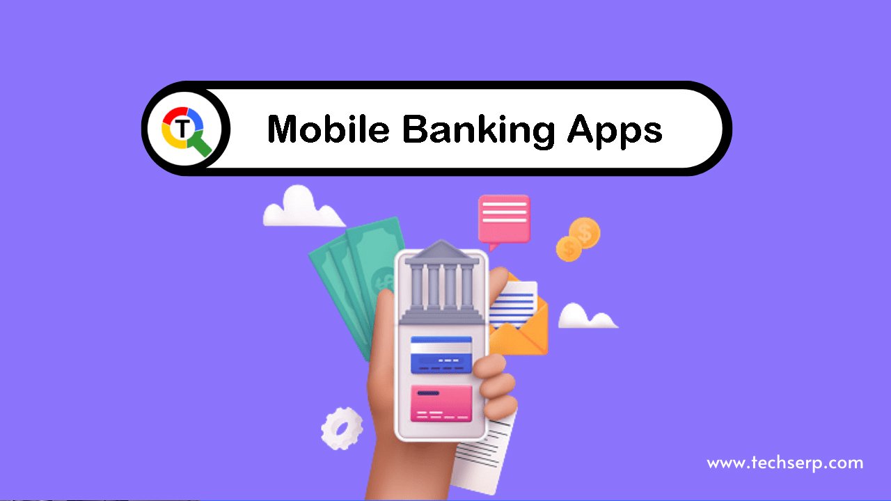 Mobile Banking Apps