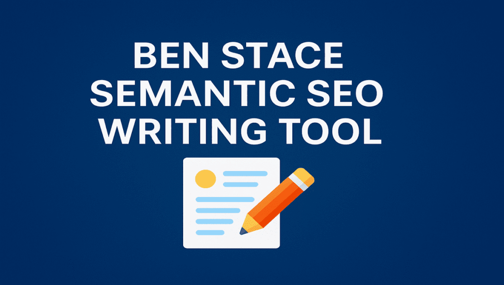 Ben Stace Semantic SEO Writing Tool